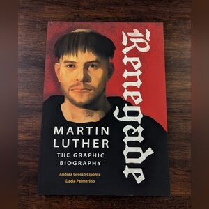 Martin Luther: The Graphic Biography